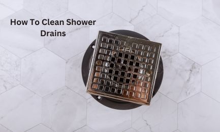 How To Clean Shower Drains